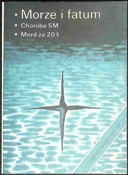 Ekspres Reporterów – Morze i fatum, Choroba SM, Mord za 20 $
