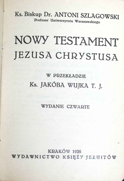 Nowy Testament Jezusa Chrystusa w przekładzie ks. Jakóba Wujka (1928)
