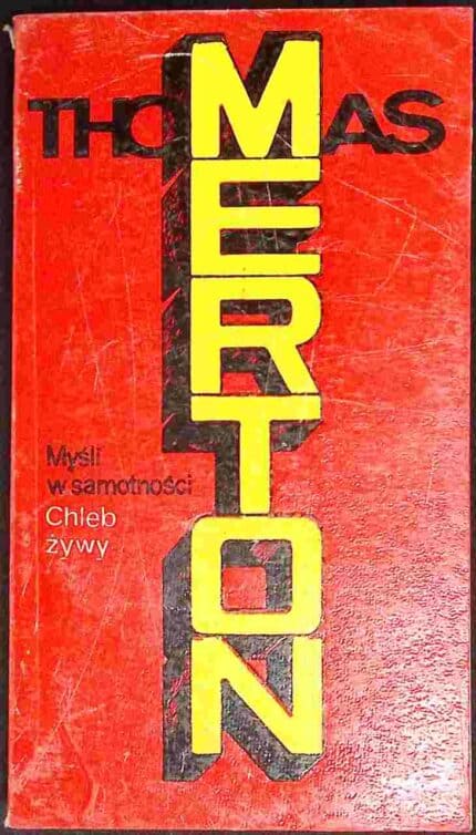 Myśli w samotności - chleb żywy