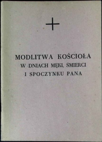Modlitwa Kościoła w dniach Męki, Śmierci i Spoczynku Pana