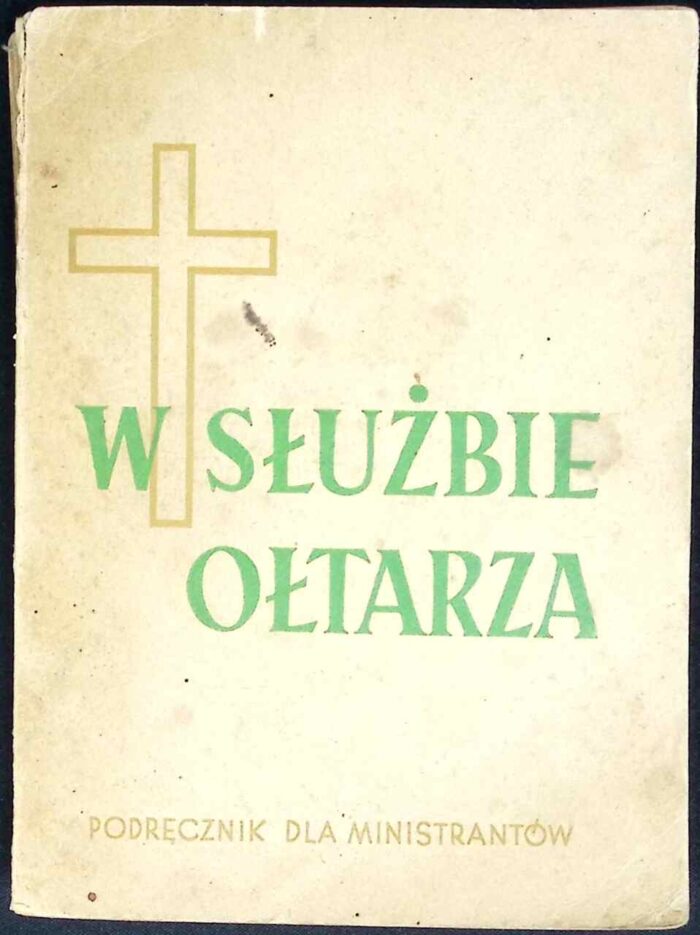 W służbie ołtarza. Podręcznik dla ministrantów (1948) - obrazek 1