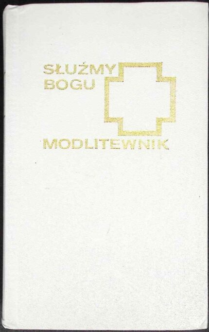 Służmy Bogu. Modlitewnik