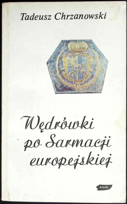 Wędrówki po Sarmacji europejskiej