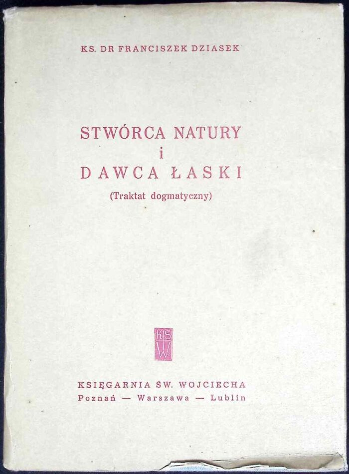 Stwórca natury i Dawca łaski (Traktat dogmatyczny) - obrazek 1