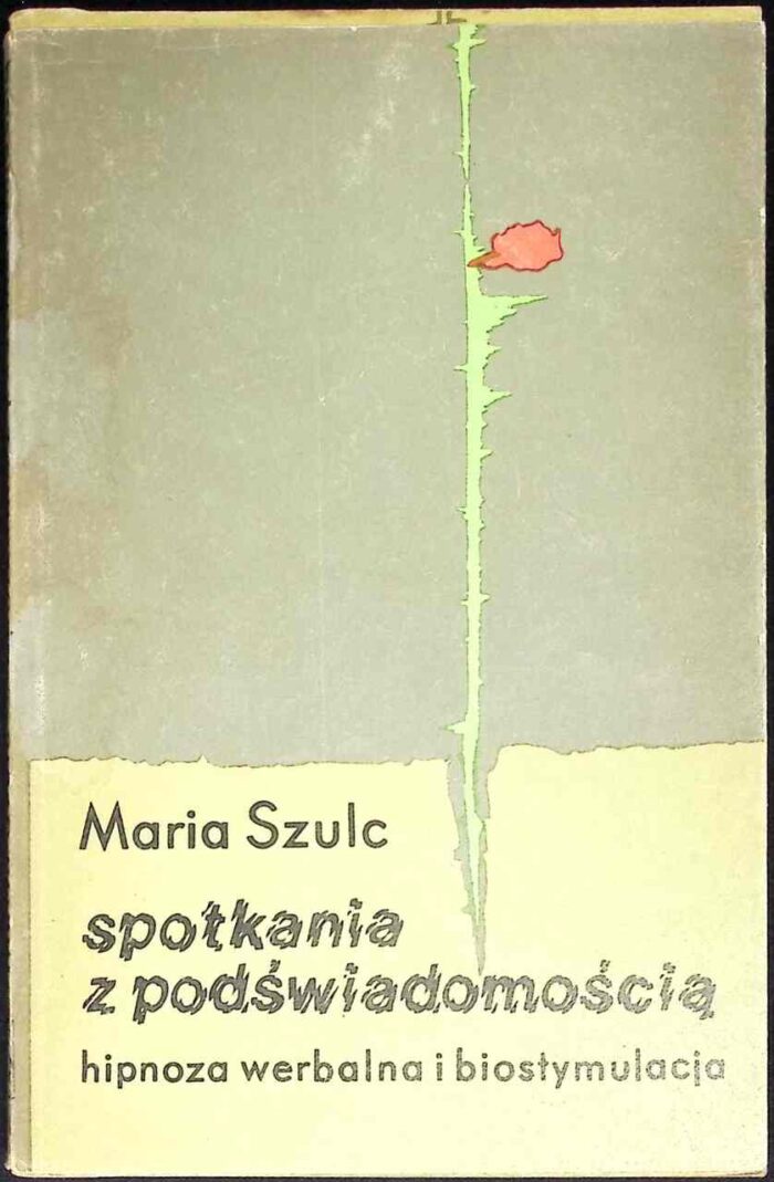 Spotkania z podświadomością. Hipnoza werbalna i biostymulacja - obrazek 1