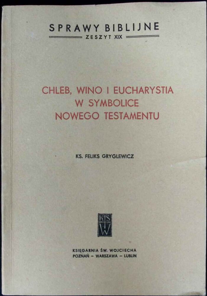 Chleb, wino i Eucharystia w symbolice Nowego Testamentu - obrazek 1
