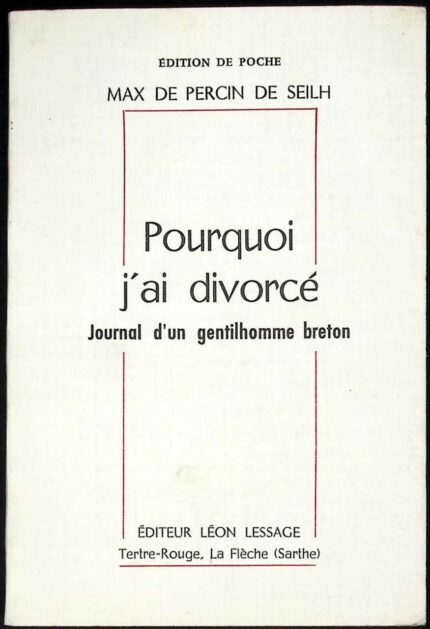 Pourquoi j'ai divorce. Journal d'un gentilhomme breton