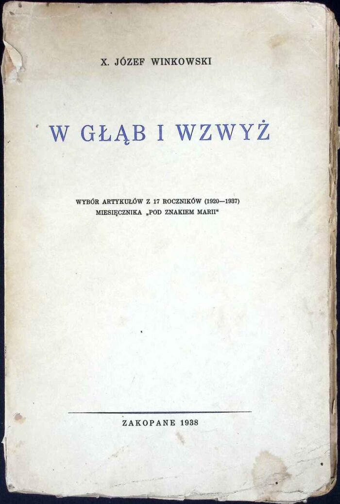 W głąb i wzwyż. Wybór artykułów z 17 roczników (1920-1937) miesięcznika "Pod znakiem Marii" - obrazek 1