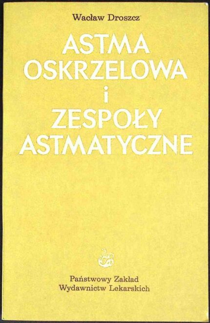 Astma oskrzelowa i zespoły astmatyczne