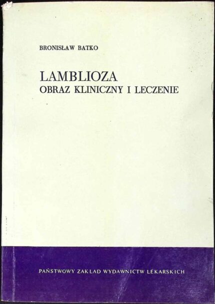 Lamblioza. Obraz kliniczny i leczenie