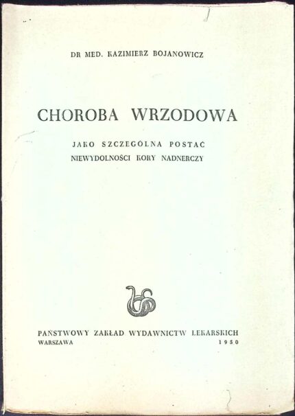 Choroba wrzodowa jako szczególna postać niewydolności kory nadnerczy (1950)