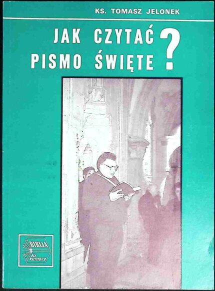 Jak czytać Pismo Święte?