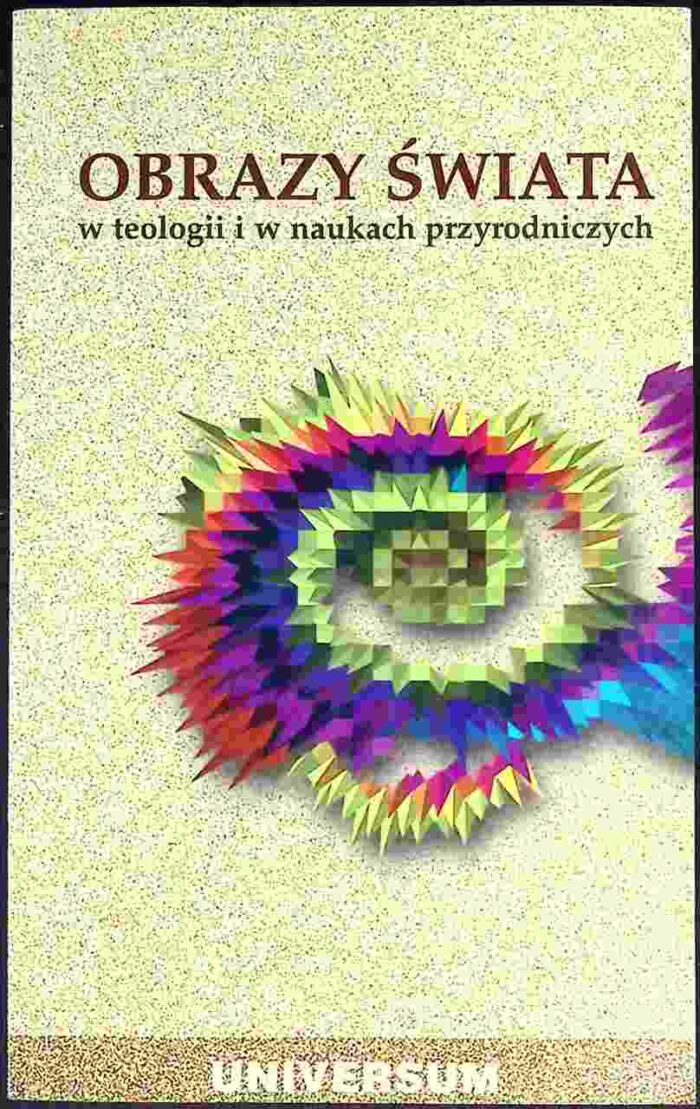 Obrazy świata w teologii i w naukach przyrodniczych - obrazek 1