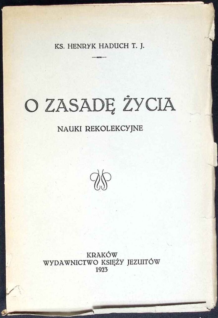 O zasadę życia. Nauki rekolekcyjne - obrazek 1