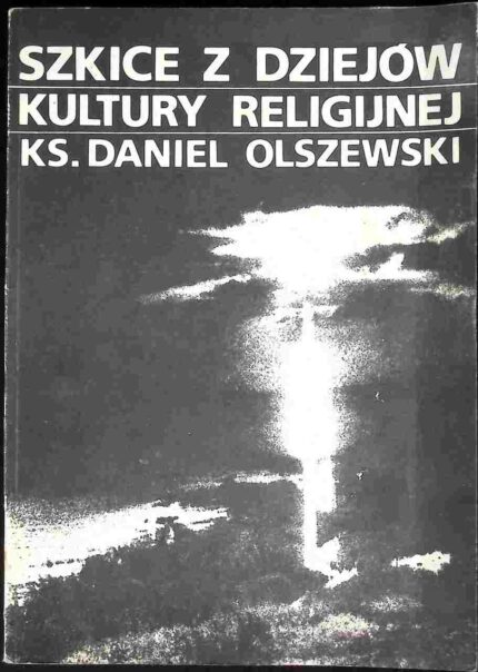 Szkice z dziejów kultury religijnej
