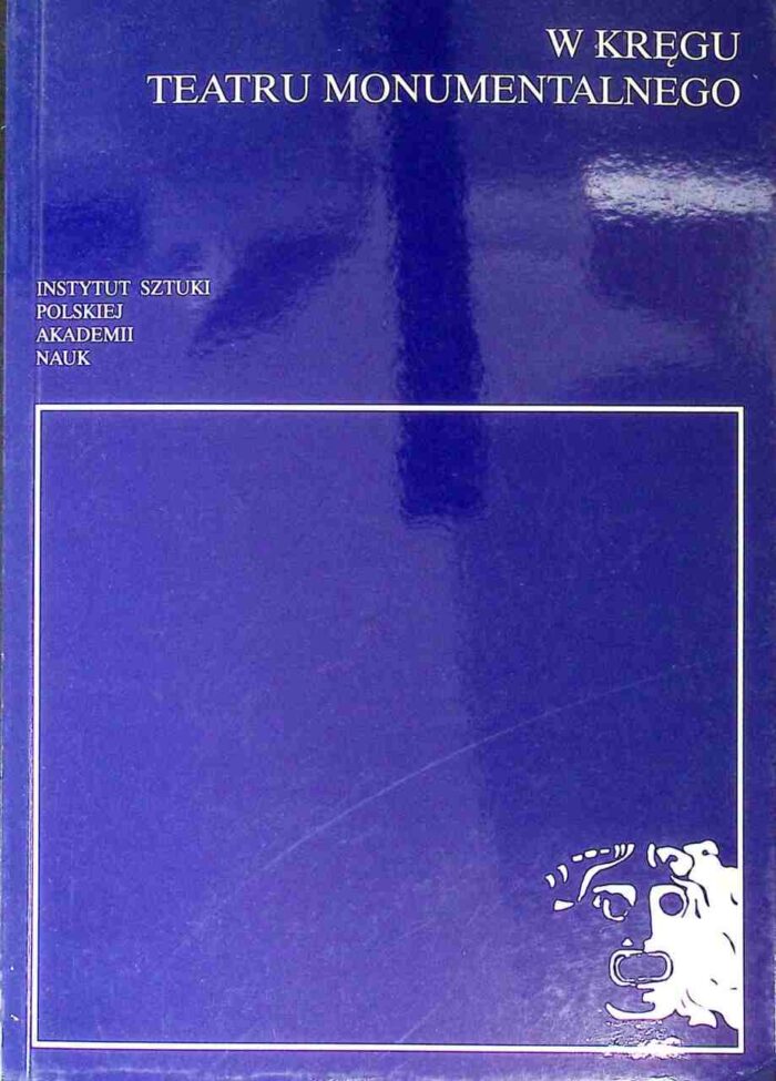 W kręgu Teatru Monumentalnego - obrazek 1