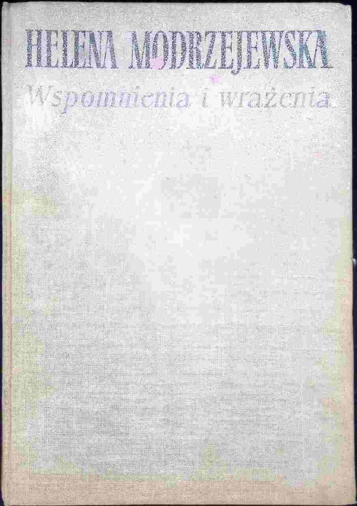 Wspomnienia i wrażenia - Helena Modrzejewska - obrazek 1