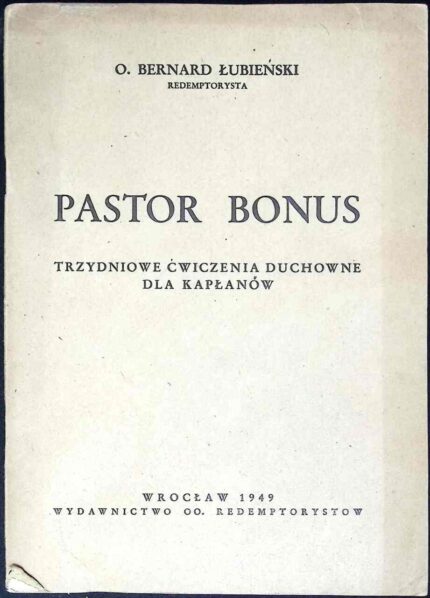 Pastor Bonus. Trzydniowe ćwiczenia duchowne dla kapłanów