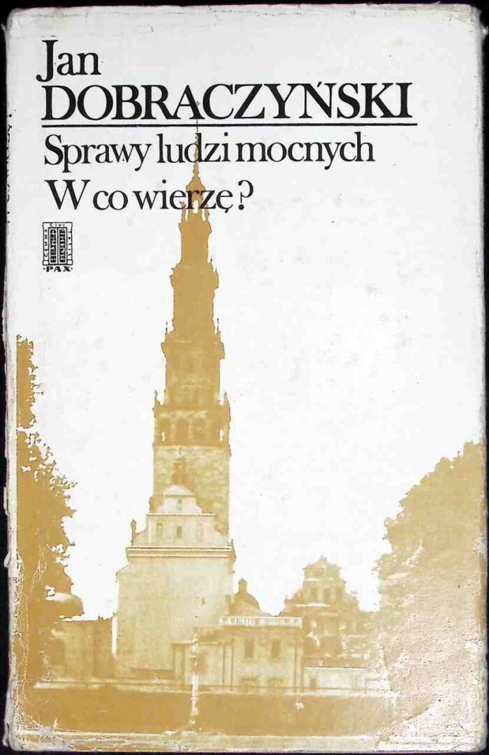 Sprawy ludzi mocnych. W co wierzę? - obrazek 1