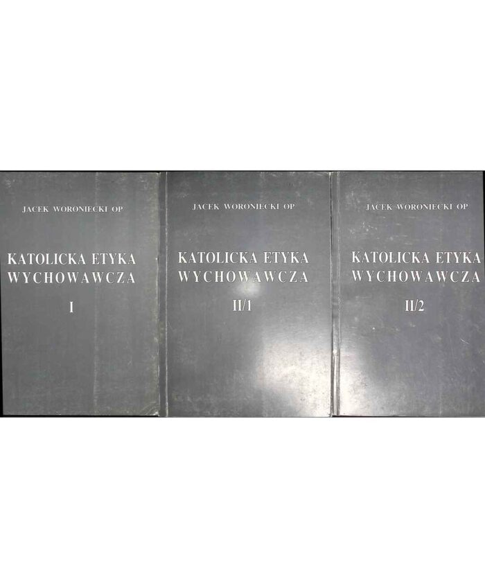 Katolicka etyka wychowawcza, t. I, II/1, II/2 - obrazek 1