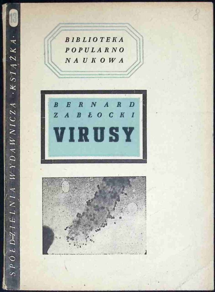 Virusy. O zarazkach niewidzialnych pod zwykłym mikroskopem - obrazek 1