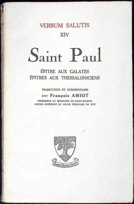 Saint Paul. Epitre aux Galates. Epitres aux Thessaloniciens