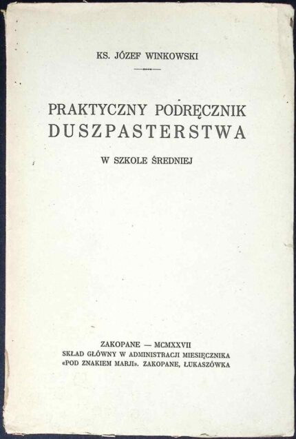 Praktyczny podręcznik w duszpasterstwie w szkole średniej (1927)
