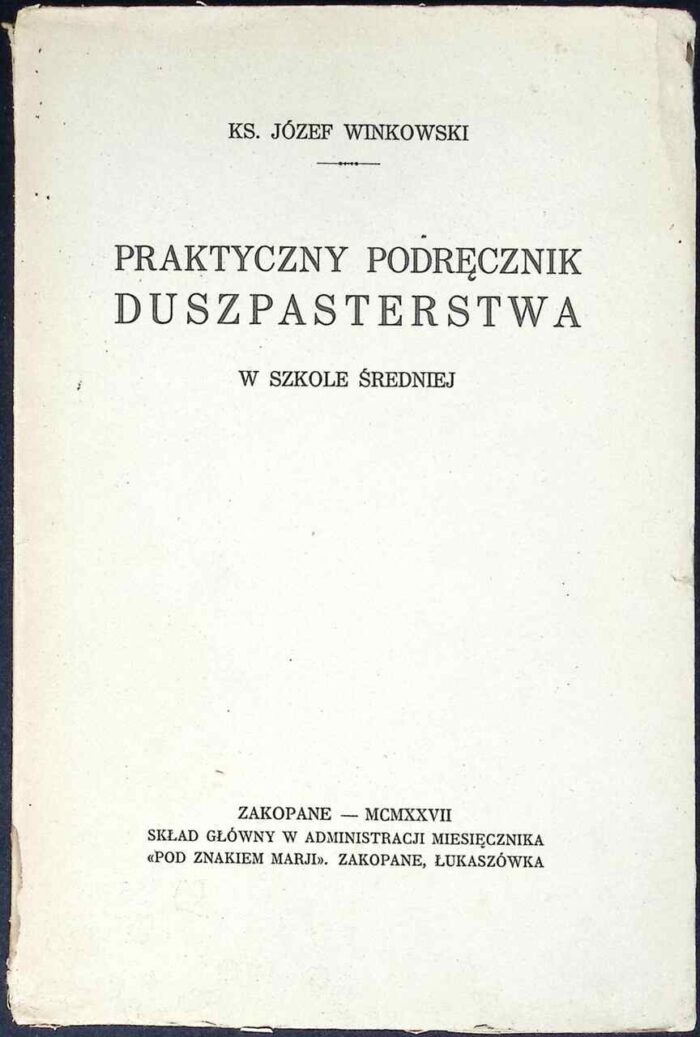 Praktyczny podręcznik w duszpasterstwie w szkole średniej (1927) - obrazek 1