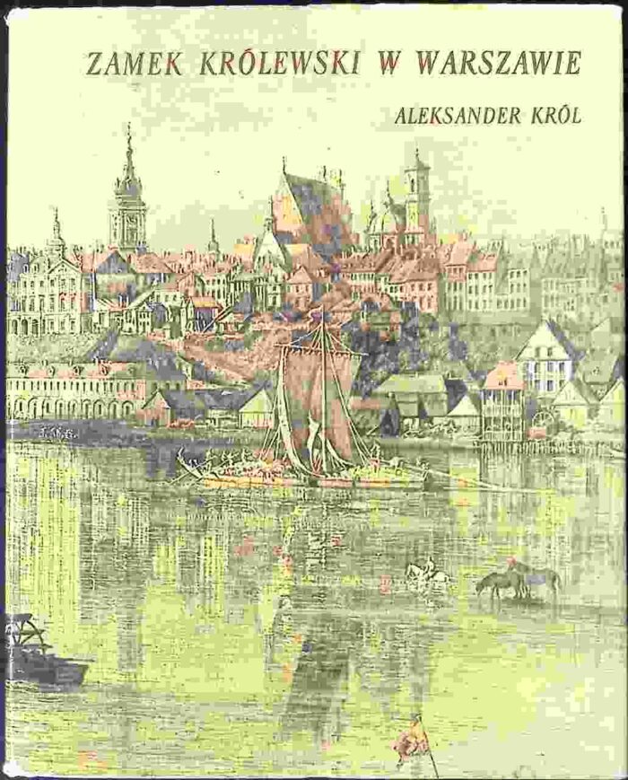 Zamek Królewski w Warszawie. Od końca XIII wieku do roku 1944 - obrazek 1