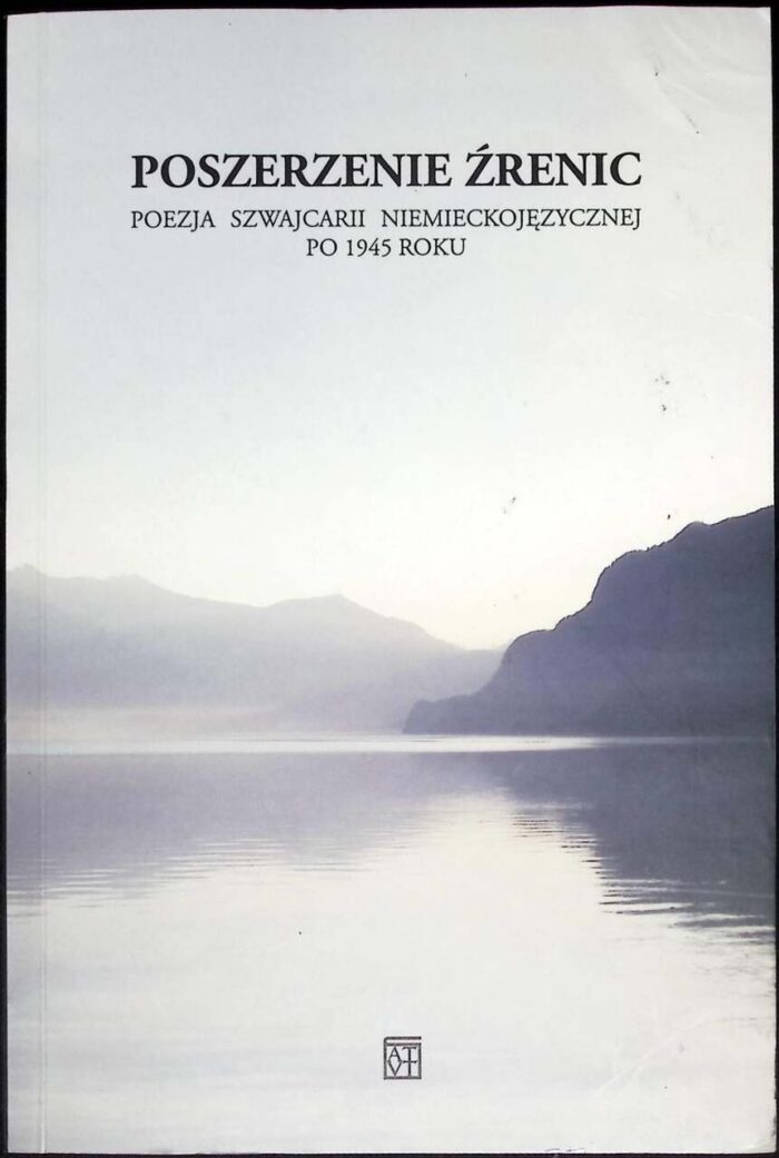 Poszerzanie źrenic. Poezja Szwajcarii niemieckojęzycznej po 1945 roku - obrazek 1