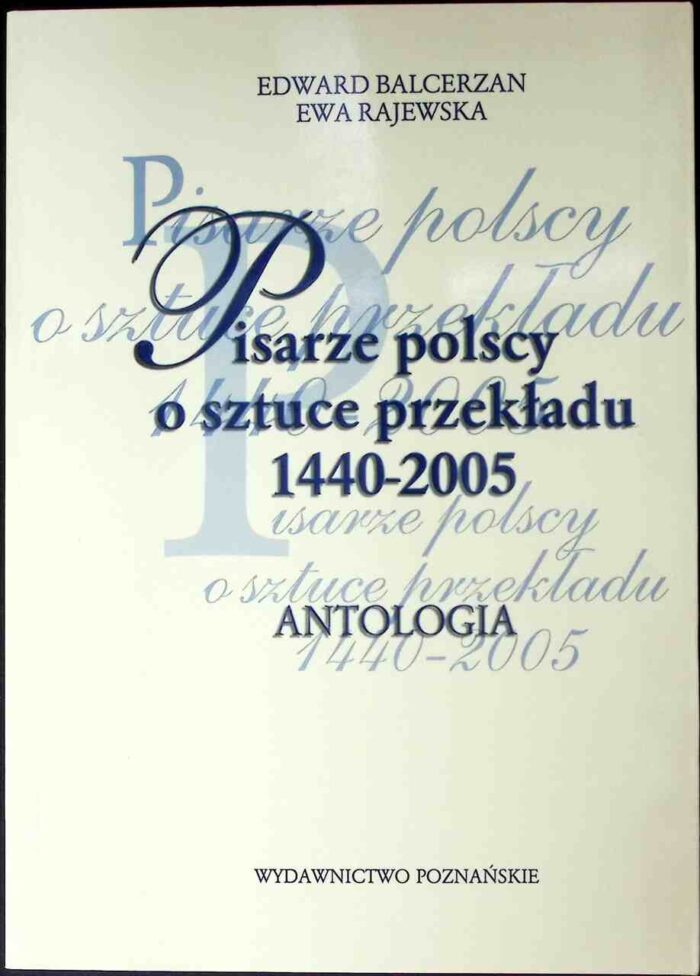 Pisarze polscy o sztuce przekładu 1440-2005. Antologia - obrazek 1