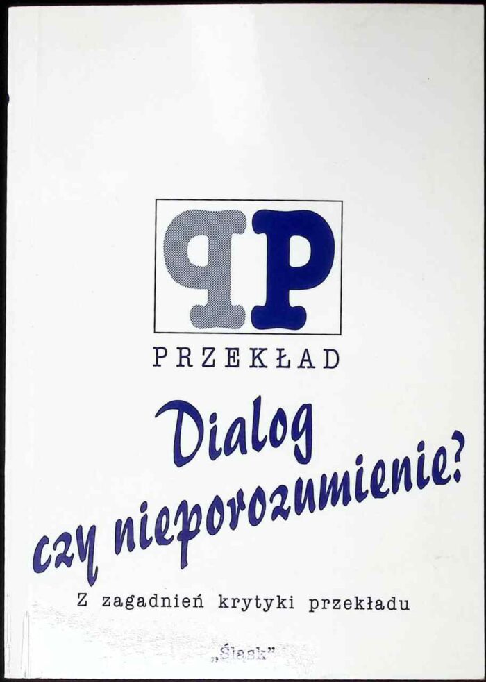 Dialog czy nieporozumienie? Z zagadnień krytyki przekładu - obrazek 1