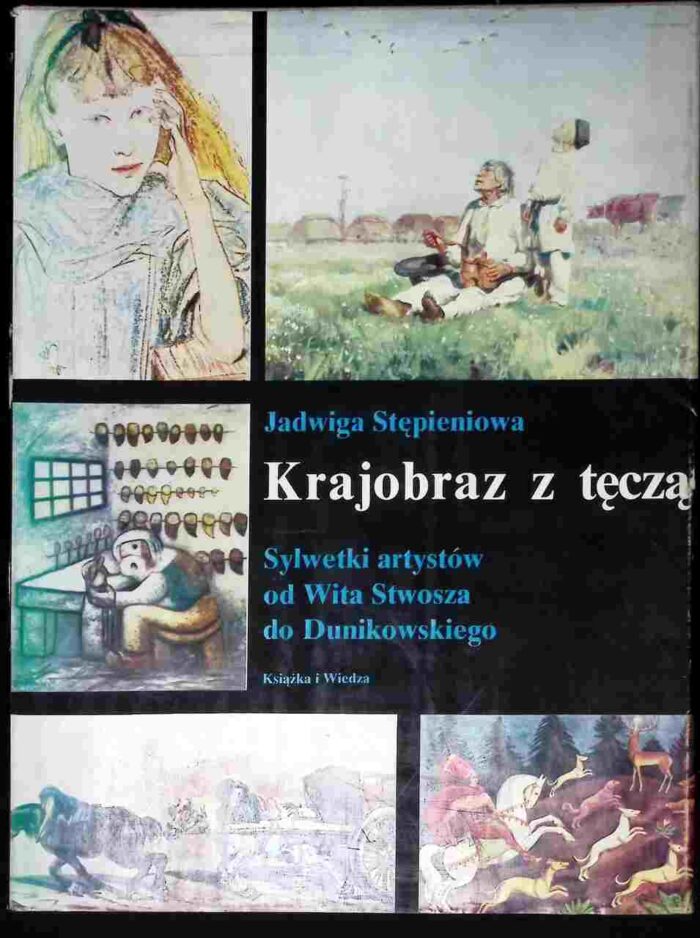 Krajobraz z tęczą. Sylwetki artystów od Wita Stwosza do Dunikowskiego - obrazek 1