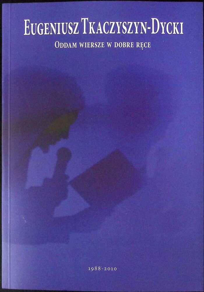 Oddam wiersze w dobre ręce + CD - Eugeniusz Tkaczyszyn-Dycki - obrazek 1