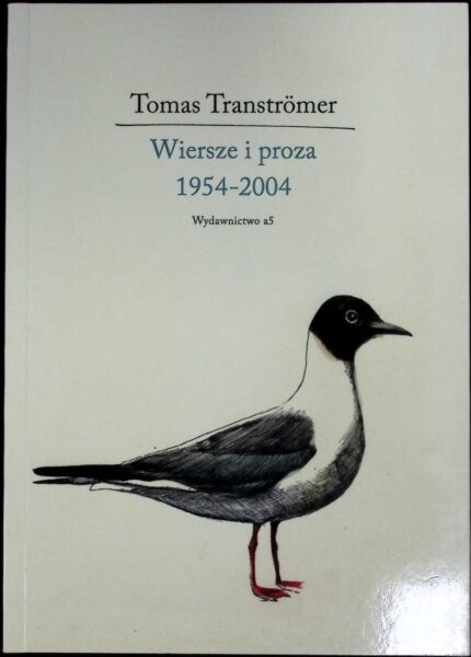 Wiersze i proza 1954-2004 - Tomas Transtromer