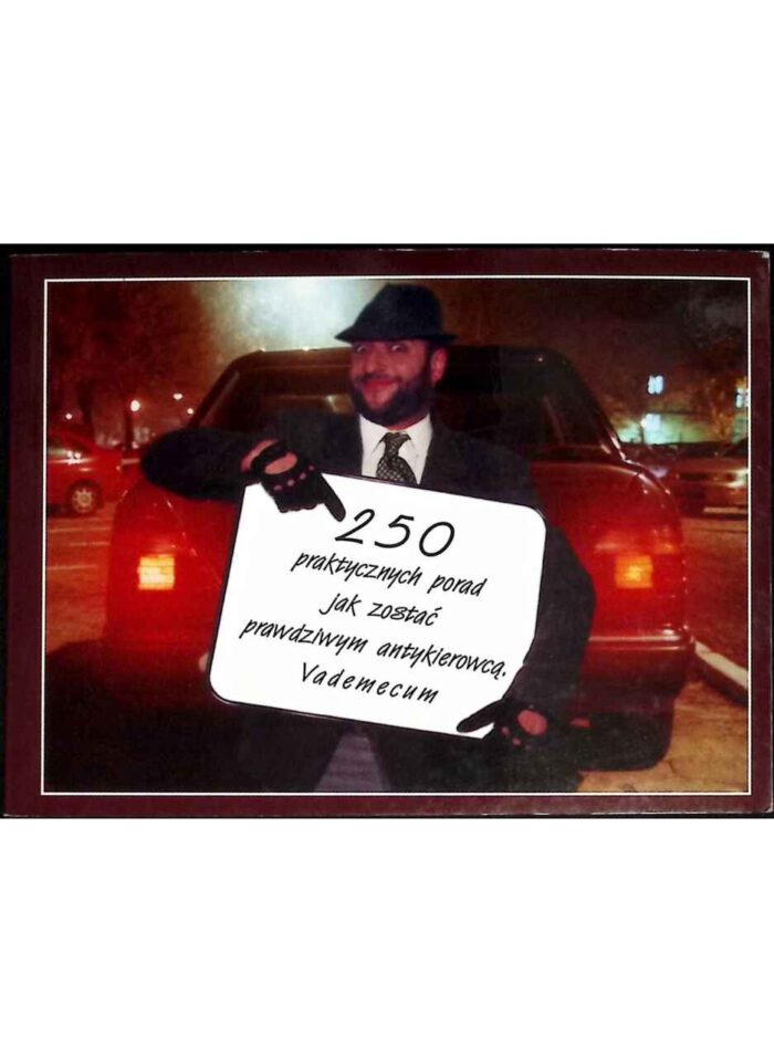 250 praktycznych porad jak zostać prawdziwym antykierowcą. Vademecum - obrazek 1