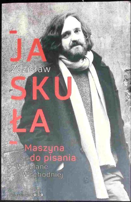 Maszyna do pisania. Widziane ze Wschodniej