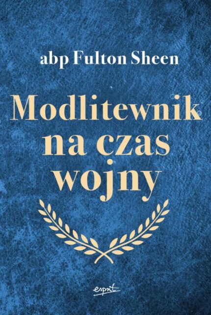 Modlitewnik na czas wojny - abp Fulton Sheen