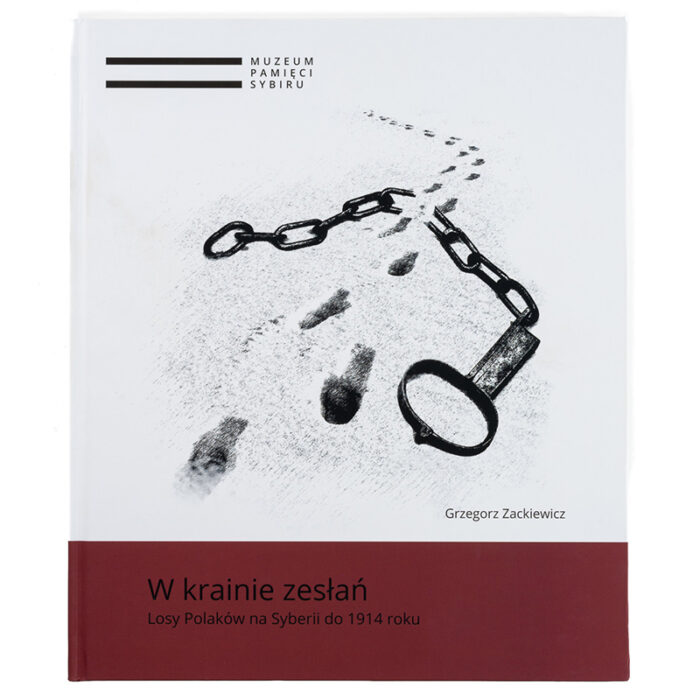 W krainie zesłań. Losy Polaków na Syberii do 1914 roku - obrazek 1