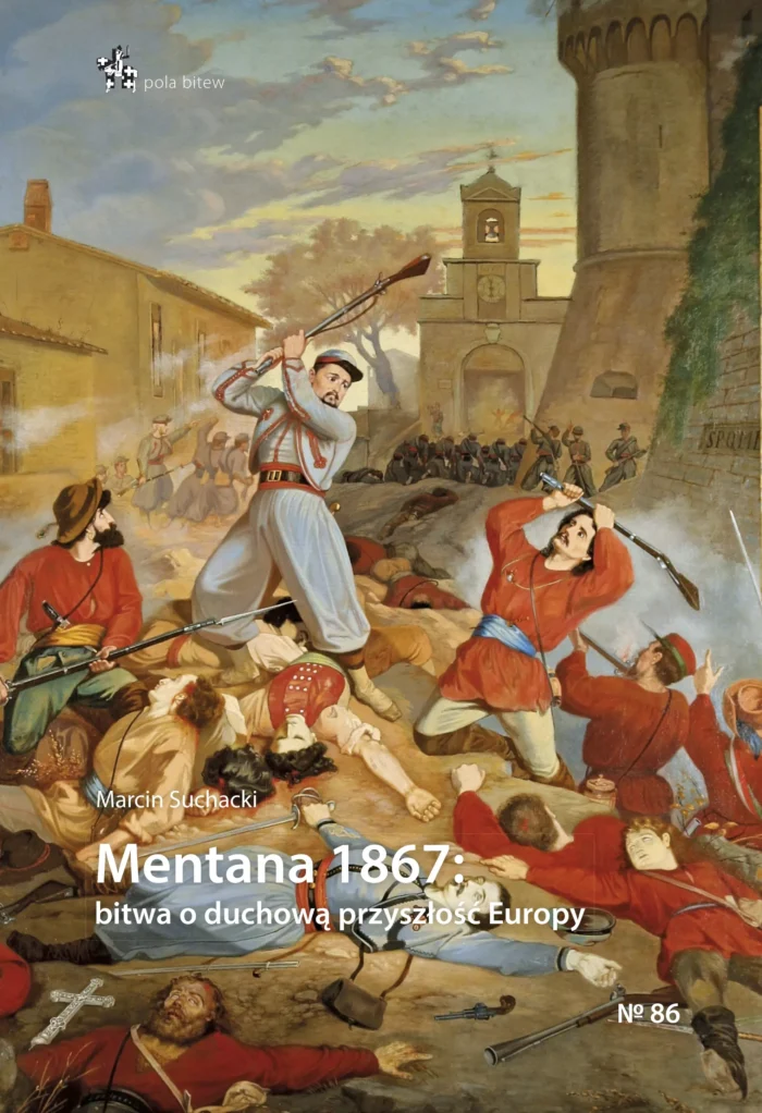 Mentana 1867: bitwa o duchową przyszłość Europy - obrazek 1
