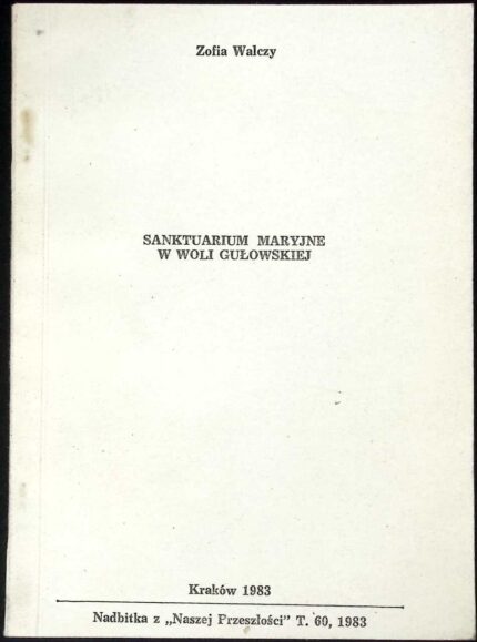 Sanktuarium Maryjne w Woli Gułowskiej