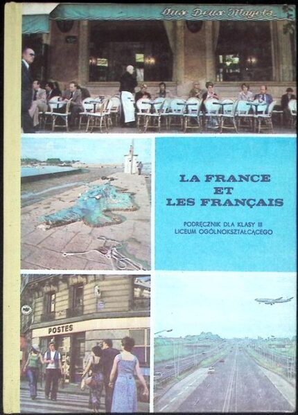 La france et les francais. Podręcznik cz. III