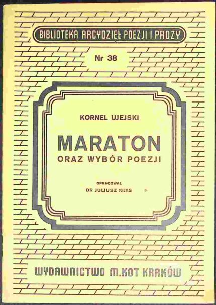Maraton oraz wybór poezji - Kornel Ujejski