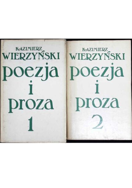 Poezja i proza, t. I-II - Kazimierz Wierzyński