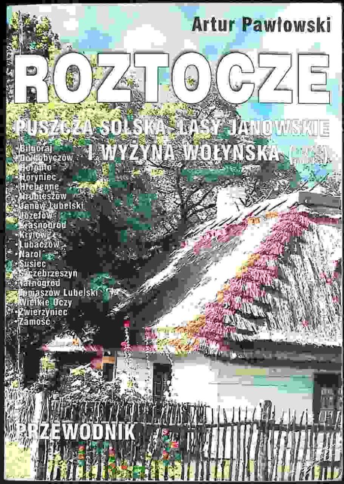 Roztocze, Puszcza Solska, Lasy Janowskie i Wyżyna Wołyńska (część polska). Przewodnik turystyczny - obrazek 1