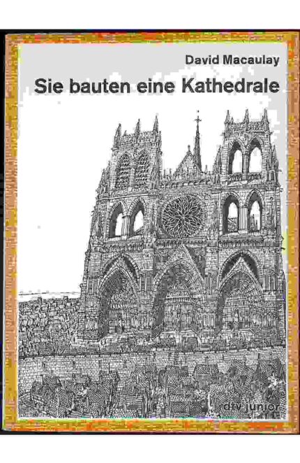 Sie bauten eine Kathedrale