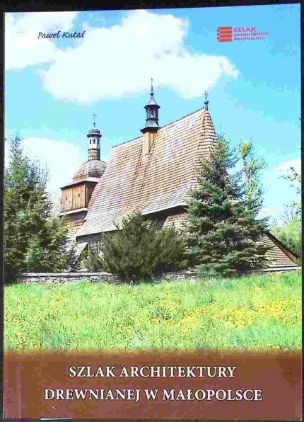 Szlak architektury drewnianej w Małopolsce