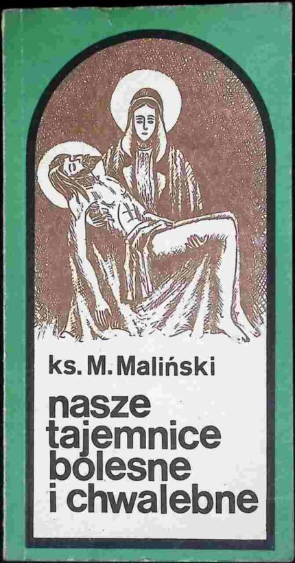 Nasze tajemnice bolesne i chwalebne