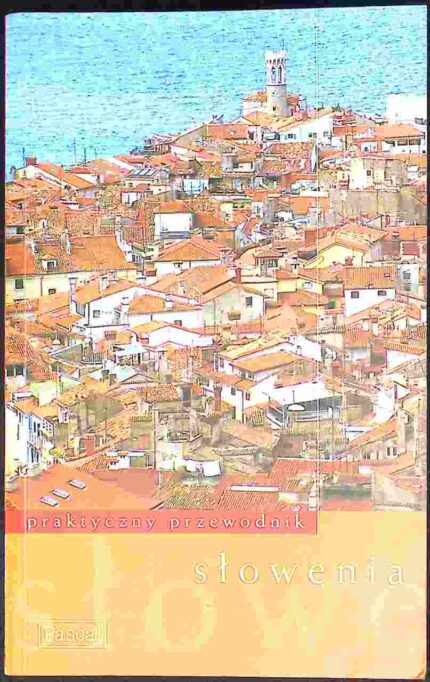 Słowenia. Praktyczny przewodnik