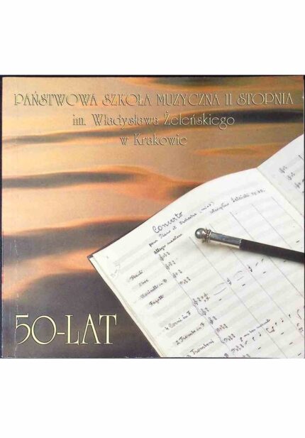 Państwowa Szkoła Muzyczna II stopnia w Krakowie 1945-1996